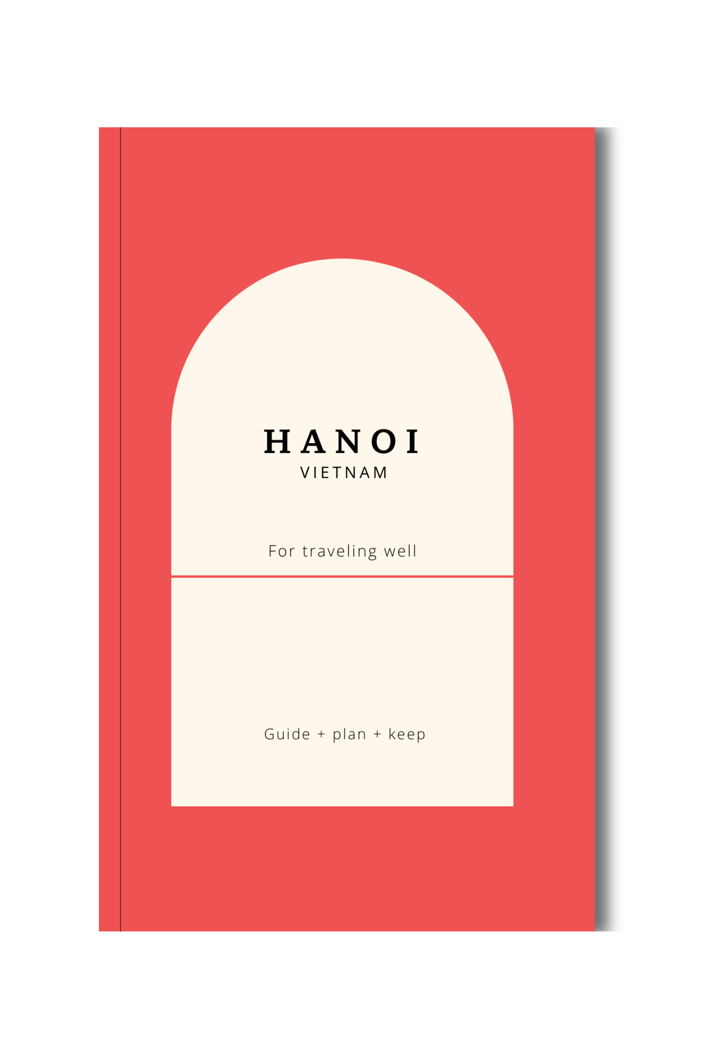 Hanoi Guide Book: Plan Your Vietnam Trip with Local Calm Book by Travwell