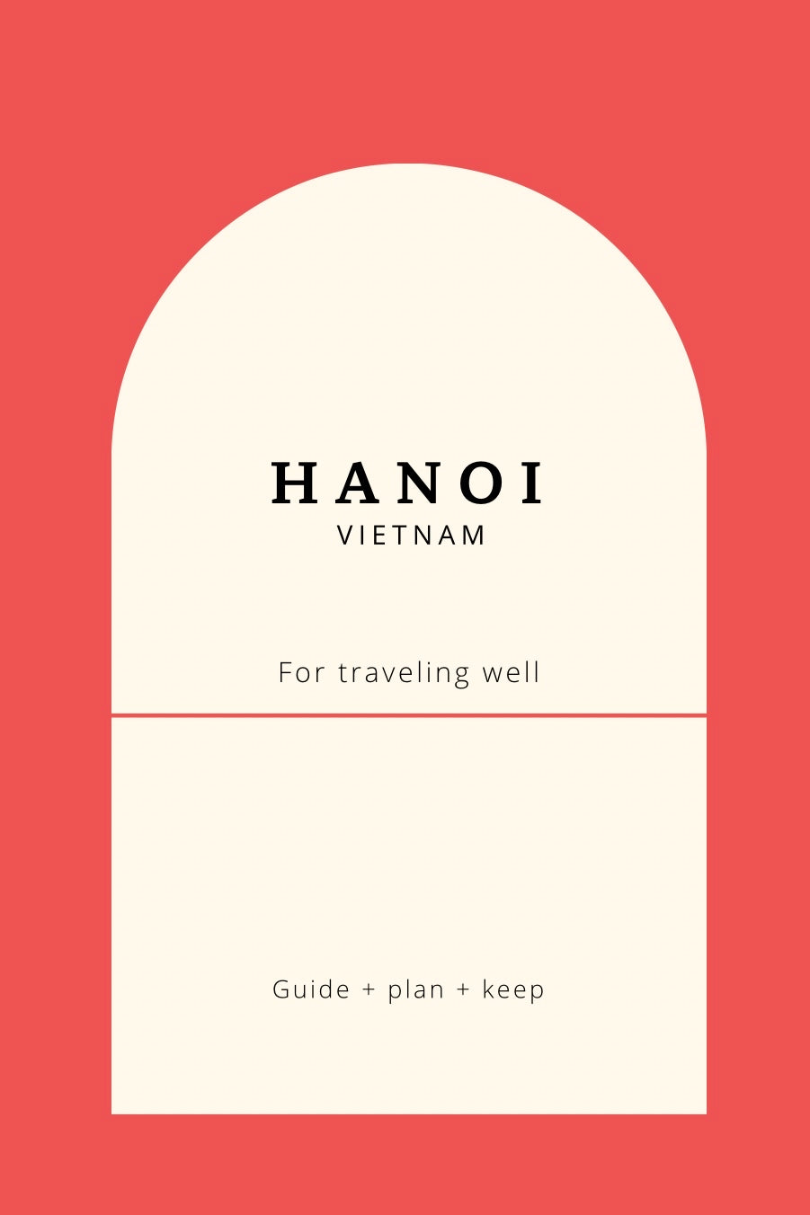 Hanoi, Vietnam travel guide