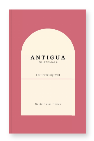 Antigua, Guatemala travel guide book